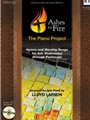 Ashes to Fire: The Piano Project - Accompaniment Trax CD