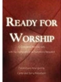 Ready For Worship