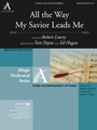 All The Way My Savior Leads Me
