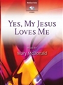 Yes My Jesus Loves Me