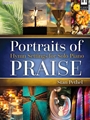 Portraits of Praise