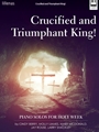 Crucified and Triumphant King