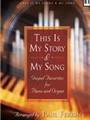 This Is My Story & My Song