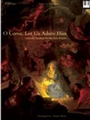 O Come, Let Us Adore Him