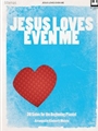 Jesus Loves Even Me