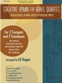 Creative Hymns For Brass Quartet  Volume 1