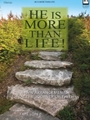 He Is More Than Life!