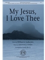 My Jesus I Love Thee