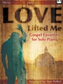 Love Lifted Me