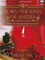 Born the King of Angels