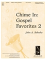 Chime In: Gospel Favorites 2