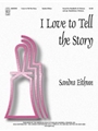I Love To Tell The Story