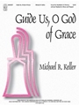 Guide Us O God Of Grace