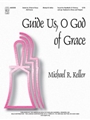 Guide Us O God Of Grace
