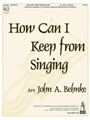 How Can I Keep From Singing