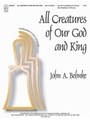 All Creatures Of Our God And King