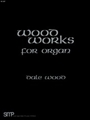 Wood Works For Organ  Book 1