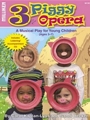 3 Piggy Opera