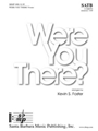 Were You There
