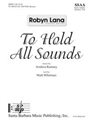 To Hold All Sounds