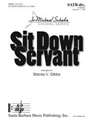 Sit Down Servant