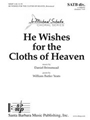 He Wishes for the Cloths of Heaven