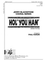 Hol' You Han'