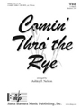 Comin Thro the Rye