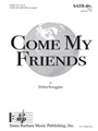 Come My Friends