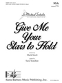 Give Me Your Stars to Hold