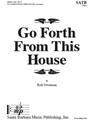 Go Forth From This House