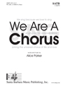 We Are A Chorus