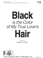 Black is the Color of My True Love’s Hair