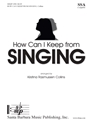 How Can I Keep from Singing