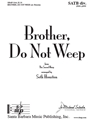 Brother Do Not Weep