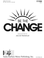Be the Change