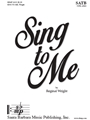 Sing to Me