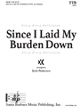 Since I Laid My Burden Down