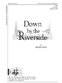 Down by the Riverside