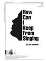 How Can I Keep From Singing