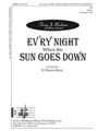Ev'ry Night When The Sun Goes Down