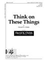 Think On These Things
