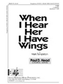 When I Hear Her I Have Wings
