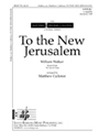 To The New Jerusalem