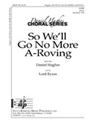 So We'll Go No More A-roving