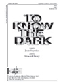 To Know The Dark