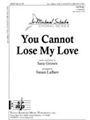 You Cannot Lose My Love