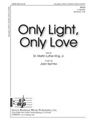 Only Light Only Love