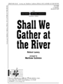 Shall We Gather At The River