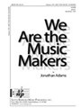 We Are The Music Makers